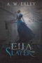 [Serenity House 01] • Ella, The Slayer